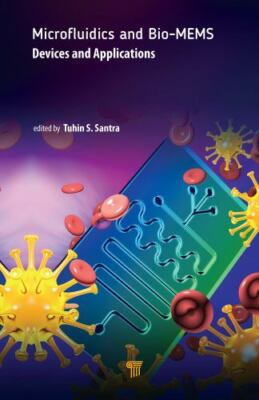 Microfluidics and Bio-MEMS : Devices and Applications, Hardcover by Santra, T...
