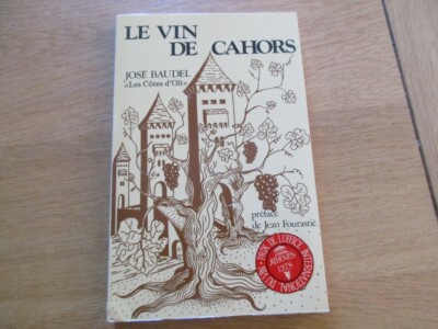 ÖNOLOGIE - LE VIN DE CAHORS JOSE BAUDEL LES COTES D'OLT 1987 VIGNERON