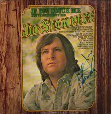 LP Joe Stampley If You Touch Me (Youve Got To Love Me) SIGNED Dot Records