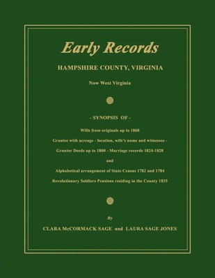 Clara McCormack Sage (u. a.) | Early Records, Hampshire County, Virginia, Now...