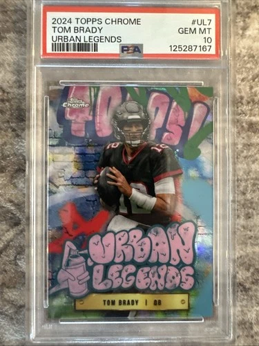2024 Topps Chrome Football Tom Brady Urban Legends Case Hit SP PSA 10 #UL7