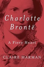 Charlotte Bront?: A Fiery Heart - Harman, Claire