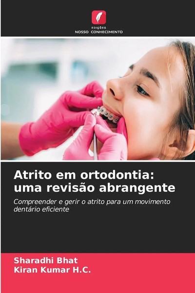 Sharadhi Bhat (U. A.) | Atrito Em Ortodontia: Uma RevisãO Abrangente | Buch-image