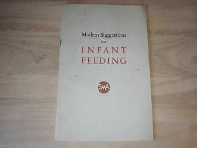 Modern Suggestions for Infant Feeding with S-M-A and Related Products / 1944