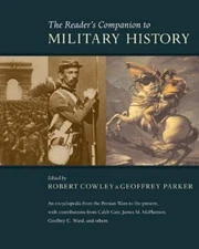 The Reader's Companion to Military History by Cowley, Robert; Parker, Geoffrey