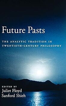 Future Pasts: The Analytic Tradition in Twentieth-Centur... | Buch | Zustand gut