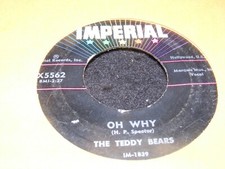 Imperial 45 rpm Single OH WHY The Teddy Bears PHIL SPECTOR I Don't Need You 7 in