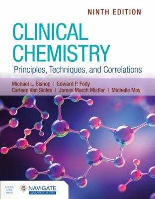 Clinical Chemistry: Principles, Techniques, and Correlations with Navigate Adva