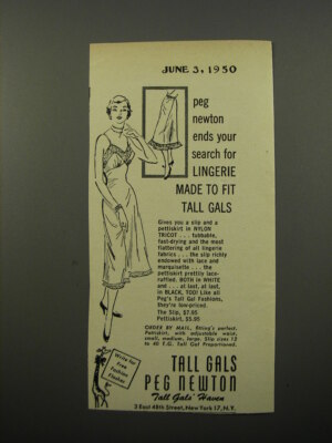 1950 Tall Gals Peg Newton Lingerie Ad - Peg Newton ends your search