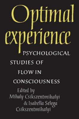 Optimal Experience: Psychological Studies of Flow in Consciousness, , Excellent