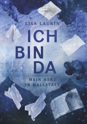 Ich bin da - Mein Herz in Hallstatt Lisa Laurin