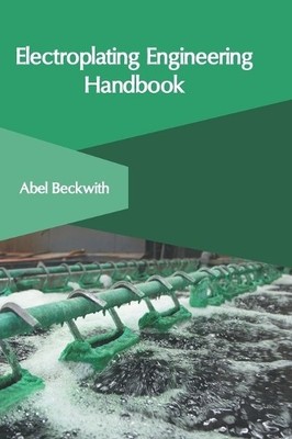 Abel Beckwith Electroplating Engineering Handbook (Hardback)