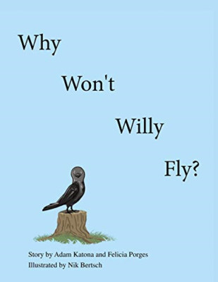 Why Won't Willy Fly? -  NEW Adam Katona, Fe 2020
