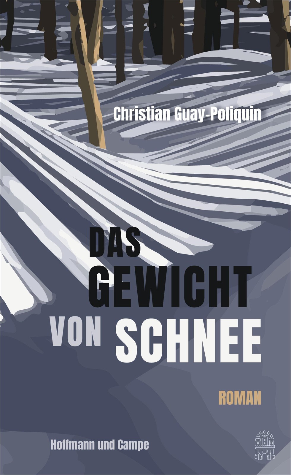 Hoffmann & Campe Das Gewicht Von Schnee, Belletristik Von Christian Guay-Poliquin - Bild 2