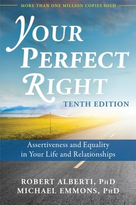 YOUR PERFECT RIGHT 10TH EDITION by ALBERTI, ROBERT Paperback Self Help Business