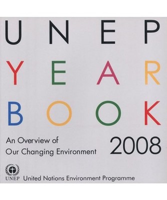 UNEP Year Book 2008: An Overview of Our Changing Environment