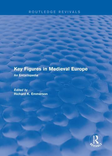 Routledge Revivals: Routledge Encyclopedias of the Middle Ages Ser.: ...