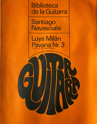 Luys Milan Pavana Nr. 3 Santiago Navascues Verlag Biblioteca de la Guitarra
