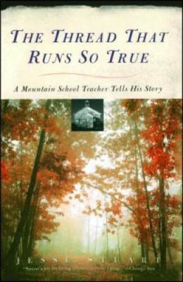 The Thread That Runs So True: A Mountain School Teacher Te - ACCEPTABLE