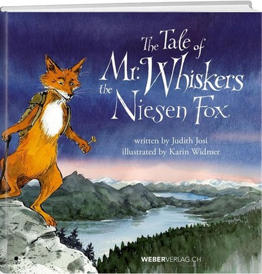 The Tale of Mr. Whiskers, the Niesen Fox Judith Josi