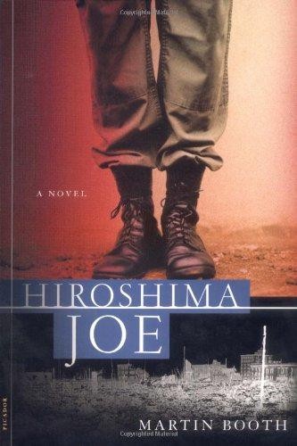 Hiroshima Joe: A Novel - Booth, Martin