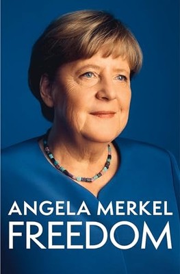 Freedom: Memoirs 1954 - 2021 by Angela Merkel 9781250319906 NEW