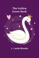 L. Leslie Brooke | The Go*Den Goose Book | Taschenbuch | Englisch (2022)