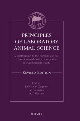 Principles of Laboratory Animal Science, Revised Edition: A cont