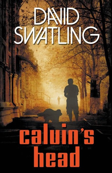 Calvin's Head David Swatling Taschenbuch Kartoniert / Broschiert Englisch 2014-image