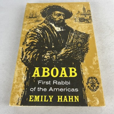 Hahn, Emily - Aboab First Rabbi of the Americas - HC w/DJ - 1959