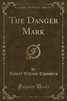 The Danger Mark klassischer Nachdruck, Robert William Ch