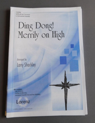 Ding Dong! Merrily on High - Larry Shackley- 2013 SATB sheet music w/ Percussion