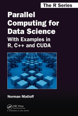 Parallel Computing for Data Science: Mit Beispielen in R, C++ und CUDA: 28 (Ch...