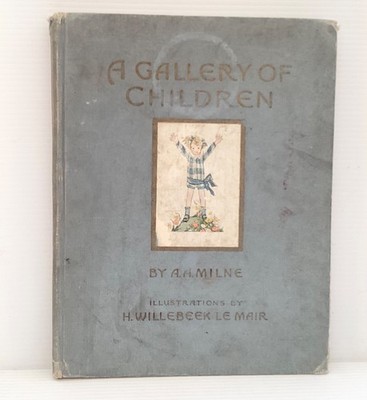 A Gallery Of Children HB By A A Milne Ills  By H Willebeek Le Mair 1925 1st Ed