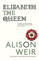 Alison Weir - Elizabeth The Queen - Paperback - G245Z