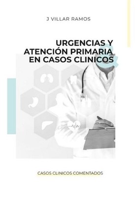 Urgencias y Atencin Primaria en Casos clnicos by B. Sim?n-T?rrega (Spanish) Pape