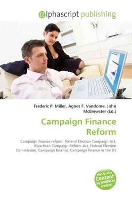 Frederic P. Miller (u. a.) | Campaign Finance Reform | Taschenbuch | Englisch
