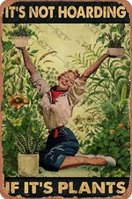 Vintage Garden Girl It  S Not Hoarding If It  S Plants Tin Metal Signs Home D cor