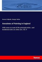 Anecdotes Of Painting In England Horace Walpole