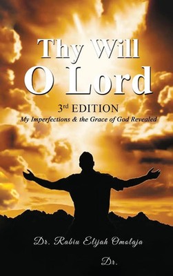 Rabiu Elijah Omolaja | Thy Will O Lord | Buch | Englisch (2025)