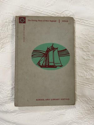 The fishing fleets of New England by Mary Ellen Chase 1961 HC