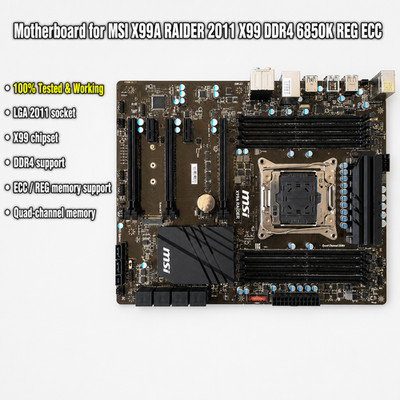 Motherboard for MSI X99A RAIDER 2011 X99 DDR4 6850K REG ECC