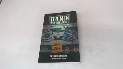 			Ten men won the league (Signed), Stephen Murray, Stephen Murray, 		