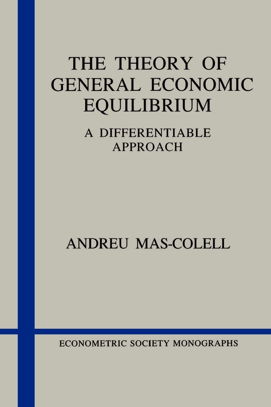 Thumbnail - The Theory Of General Economic Equilibrium | Andreu Mas-colell |
