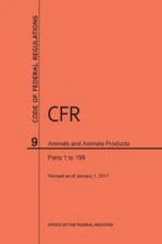 Code of Federal Regulations Title 9, Animals and Animal Products, Parts 1-1...