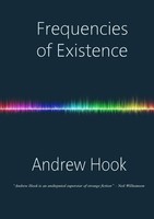 Andrew Hook | Frequencies Of Existence | Taschenbuch | Englisch (2020)