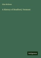 Silas Mckeen | A History Of Bradford, Vermont | Buch | Englisch (2025)