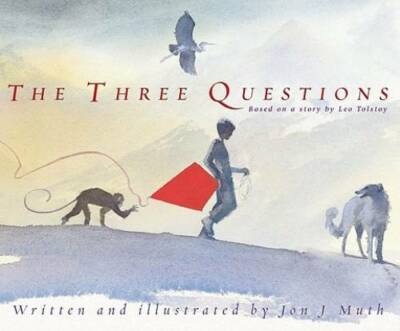 The Three Questions [Based on a story by Leo Tolstoy] - Hardcover - GOOD