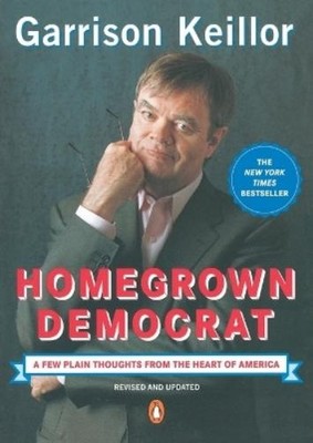 Garrison Keillor Homegrown Democrat (Taschenbuch)