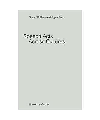 Speech Acts Across Cultures: Challenges to Communication in a Second Language: C